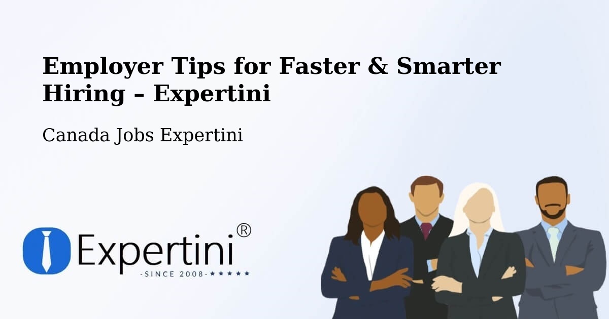 Employer Tips for Hiring & Recruitment – Leduc - Leduc, Canada Jobs Expertini