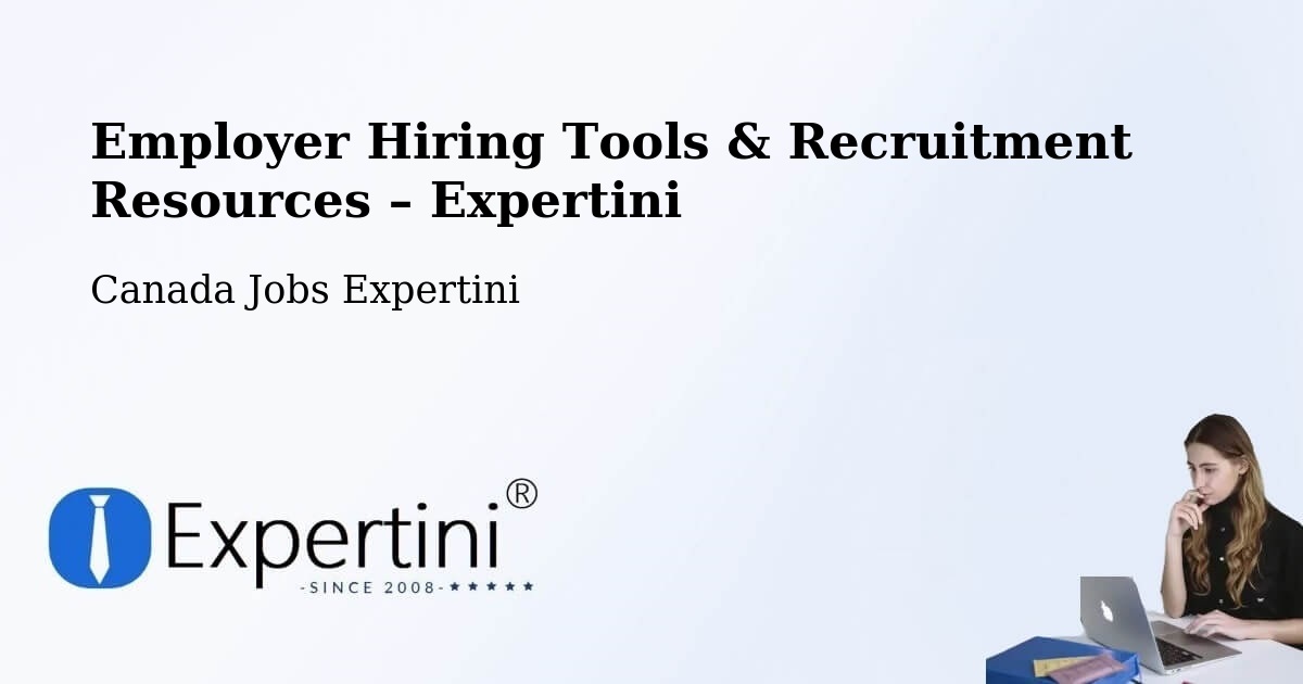Employer Hiring Tools & Recruitment Resources – Leduc - Leduc, Canada Jobs Expertini