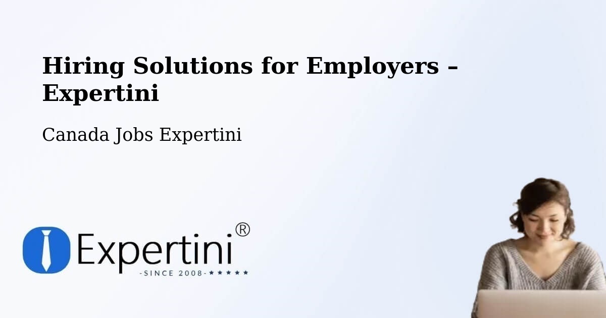 Hiring Solutions for Employers in Leduc - Leduc, Canada Jobs Expertini