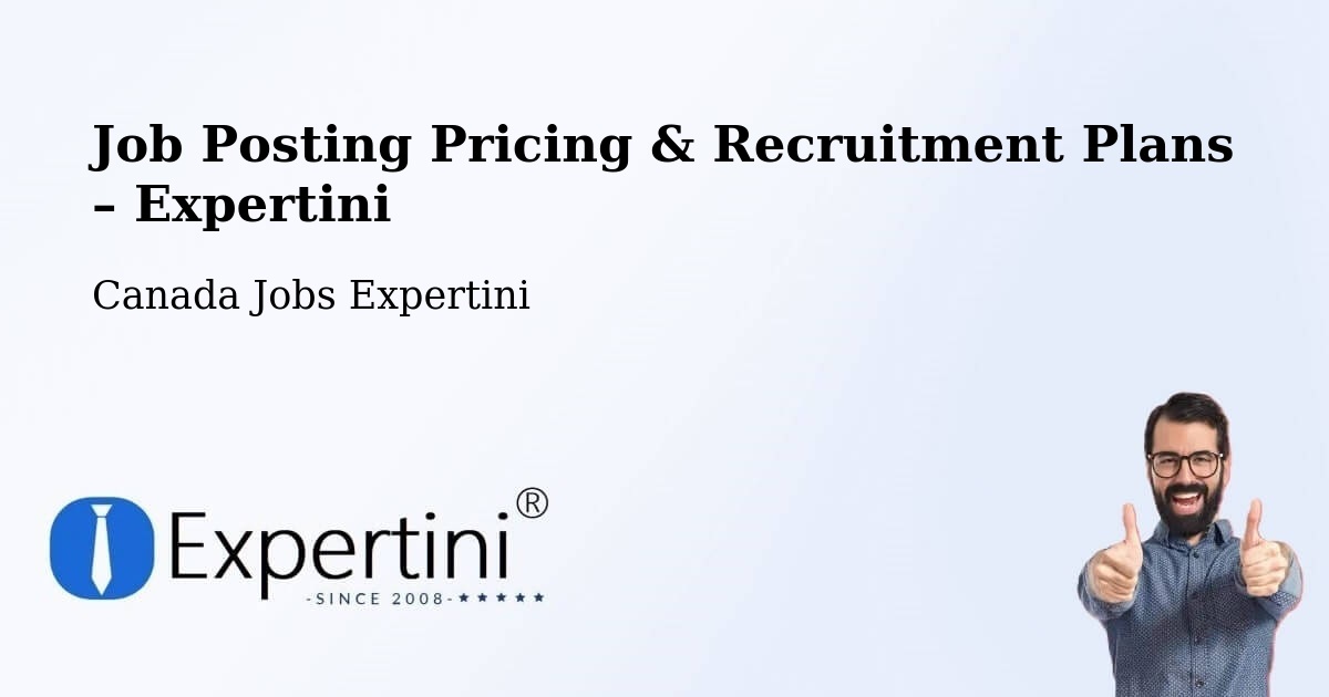 Job Posting Pricing & Recruitment Plans – Leduc - Leduc, Canada Jobs Expertini